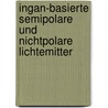 Ingan-Basierte Semipolare Und Nichtpolare Lichtemitter by Jens Christan Raß