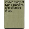 Insilico Study Of Type Ii Diabetes And Effective Drugs door Satyavani Guttula