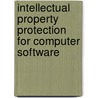 Intellectual Property Protection for Computer Software door Rafael Arancibia