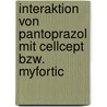 Interaktion Von Pantoprazol Mit Cellcept Bzw. Myfortic door Korbinian Rupprecht