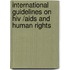 International Guidelines On Hiv /Aids And Human Rights
