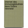 Internet des immunoglobulines dans l'ictère néonatal by Marie-Lucile Benoit