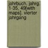 Jahrbuch. Jahrg. 1-35, 49[With Maps]. Vierter Jahrgang