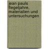 Jean Pauls Flegeljahre, Materialien und Untersuchungen by Freye