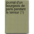 Journal D'Un Bourgeois de Paris Pendant La Terreur (1)