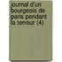 Journal D'Un Bourgeois de Paris Pendant La Terreur (4)