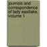 Journals and Correspondence of Lady Eastlake, Volume 1