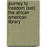 Journey to Freedom (Set): The African American Library door Kevin Cunningham