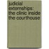 Judicial Externships: The Clinic Inside the Courthouse