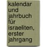 Kalendar und Jahrbuch für Israeliten, Erster Jahrgang