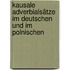 Kausale Adverbialsätze im Deutschen und im Polnischen