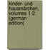 Kinder- Und Hausmärchen, Volumes 1-2 (German Edition)