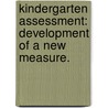 Kindergarten Assessment: Development of a New Measure. door Dustin Polis