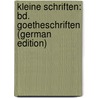 Kleine Schriften: Bd. Goetheschriften (German Edition) door Zarncke Friedrich