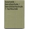 Kosmetik - Berufsschule / Berufsfachschule 1 Fachkunde door Ute Drucks