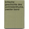 Kritische Geschichte des Urchristenthums, Zweiter Band door August Friedrich Gfrörer