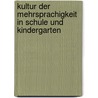 Kultur der Mehrsprachigkeit in Schule und Kindergarten by Patricia Nauwerck