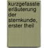 Kurzgefasste Erläuterung der Sternkunde, Erster Theil