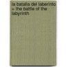 La Batalla del Laberinto = The Battle of the Labyrinth door Rick Riordan
