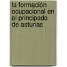La Formación Ocupacional en el Principado de Asturias door Celia Otero Iglesias