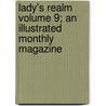 Lady's Realm Volume 9; An Illustrated Monthly Magazine door E.J. Graber