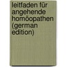 Leitfaden Für Angehende Homöopathen (German Edition) door Franz Zimpel Charles