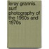 Leroy Grannis. Surf Photography of the 1960s and 1970s