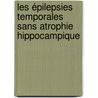 Les épilepsies temporales sans atrophie hippocampique by Laure Peter-Derex