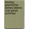 Lessing: Geschichte seines Lebens und seiner Schriften door Schmidt Erich
