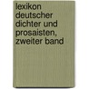 Lexikon Deutscher Dichter und Prosaisten, zweiter Band door Karl Heinrich Jordens