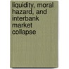 Liquidity, Moral Hazard, and Interbank Market Collapse by Enesse Kharroubia