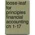 Loose-Leaf for Principles Financial Accounting Ch 1-17