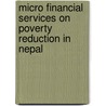Micro Financial Services On Poverty Reduction In Nepal door Shristi Upreti Sharma