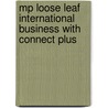 Mp Loose Leaf International Business With Connect Plus by Michael Geringer