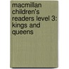 Macmillan Children's Readers Level 3: Kings and Queens door P. Mason