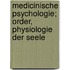 Medicinische psychologie; order, Physiologie der seele