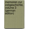 Memoiren Zur Zeitgeschichte, Volume 3 (German Edition) door Samarow Gregor