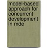 Model-based Approach For Concurrent Development In Mde door Mostafa Pordel