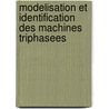 Modelisation Et Identification Des Machines Triphasees door Rene Wamkeue
