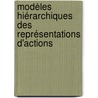 Modèles hiérarchiques des représentations d'actions door Valérian Chambon