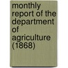 Monthly Report of the Department of Agriculture (1868) door United States. Agriculture