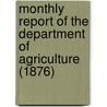 Monthly Report of the Department of Agriculture (1876) door United States. Dept. Of Agriculture