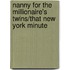 Nanny for the Millionaire's Twins/That New York Minute