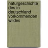 Naturgeschichte Des in Deutschland Vorkommenden Wildes door Meyerinck R.