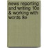 News Reporting and Writing 10e & Working with Words 8e