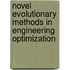 Novel Evolutionary Methods in Engineering Optimization