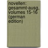 Novellen: Gesammt-Ausg, Volumes 15-16 (German Edition) by Steffens Henrich