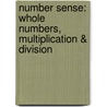 Number Sense: Whole Numbers, Multiplication & Division door Allan D. Suter