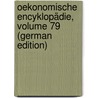 Oekonomische Encyklopädie, Volume 79 (German Edition) door Georg Krünitz Johann
