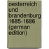 Oesterreich Und Brandenburg 1685-1686 (German Edition)